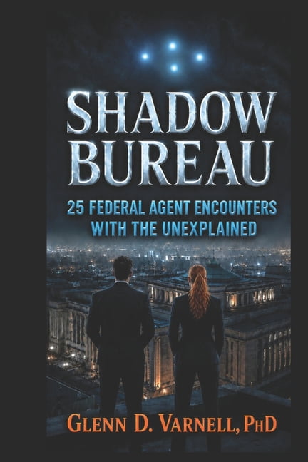 Shadow Bureau Shadow Bureau: 25 Federal Agent Encounters with the Unexplained, (Paperback)