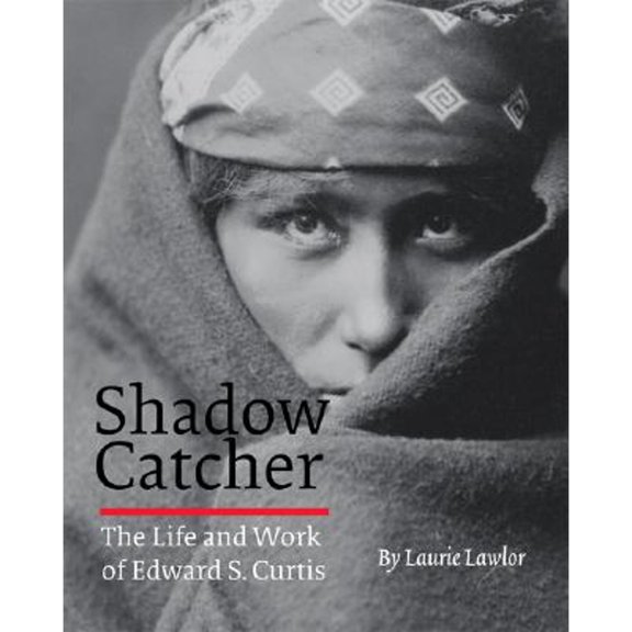 Pre-Owned Shadow Catcher: The Life and Work of Edward S. Curtis (Paperback) 0803280467 9780803280465