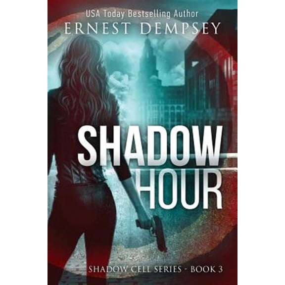 Shadow Cell Thriller: Shadow Hour: A Shadow Cell Thriller (Paperback)