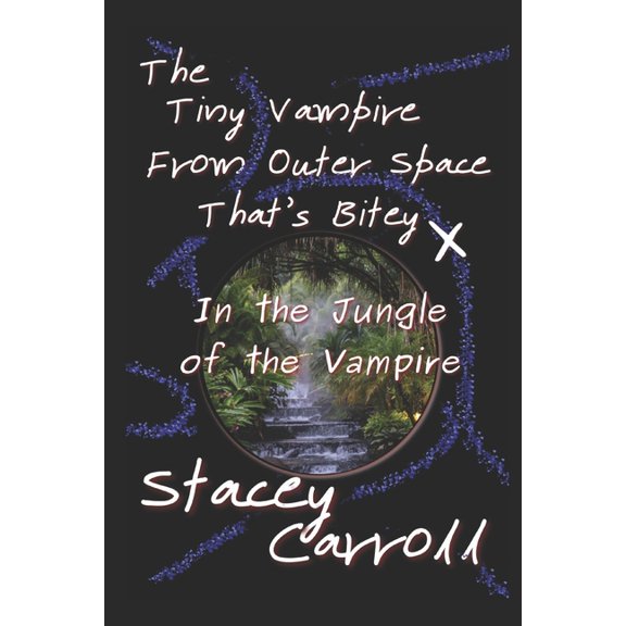 Shadow Conn Tiny Vampire: The Tiny Vampire From Outer Space That's Bitey X : In the Jungle of the Vampire (Series #10) (Paperback)