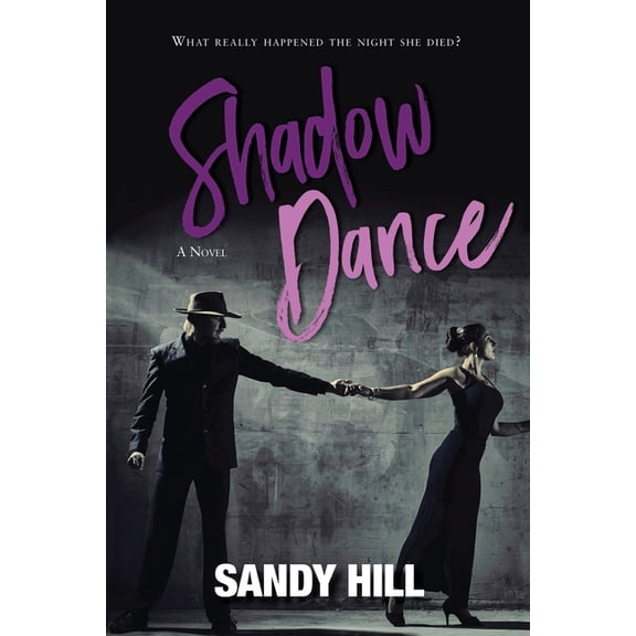 Shadow Dance: What Really Happened The Night She Died? (Paperback)