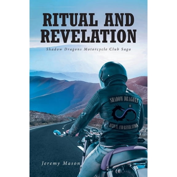 Shadow Dragons Motorcycle Club Saga Ritual and Revelation, (Paperback)