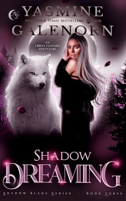 Shadow Blade Shadow Dreaming: An Urban Fantasy Adventure, Book 3, (Paperback)
