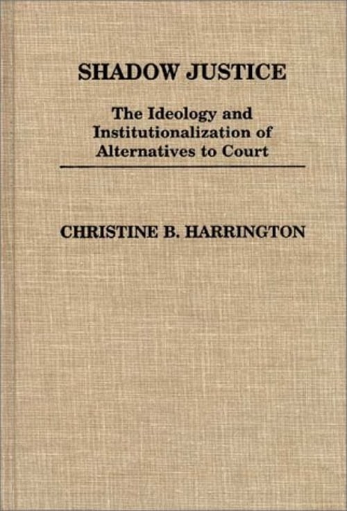 Pre-Owned Shadow Justice : The Ideology and Institutionalization of ...