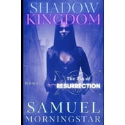 Shadow Kingdom Shadow Kingdom The Sin of Resurrection, Book 1, Paperback