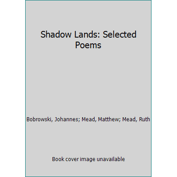 Pre-Owned Shadow Lands: Selected Poems (Paperback) 0811212769 9780811212762