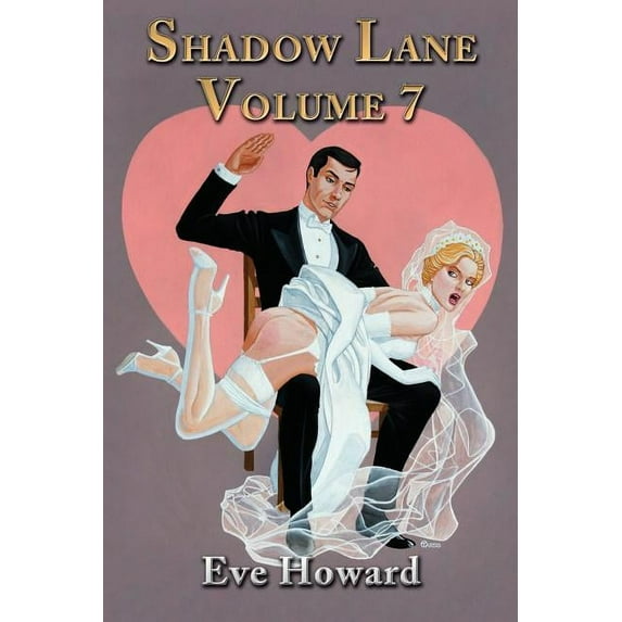 Shadow Lane Volume 7: How Cute Is That? a Novel of Spanking, Sex and Love (Edition 2) (Paperback)