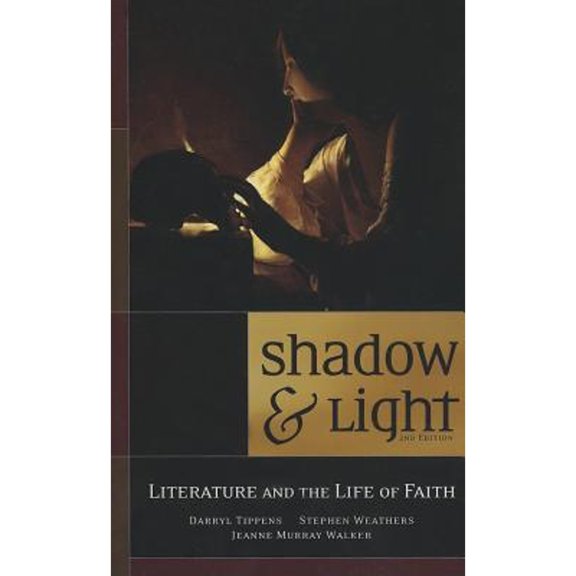 Pre-Owned Shadow & Light: Literature and the Life of Faith (Paperback) 0891120696 9780891120698