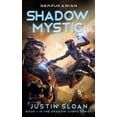 thumbnail image 1 of Shadow Mystic (Paperback) by Justin Sloan, 1 of 1