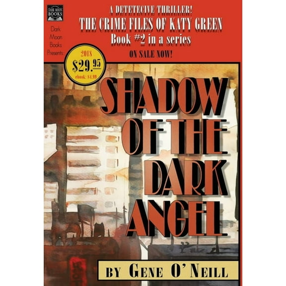 Crime Files of Katy Green Shadow of the Dark Angel: Book 2 in the series, The Crime Files of Katy Green, Book 2, (Hardcover)