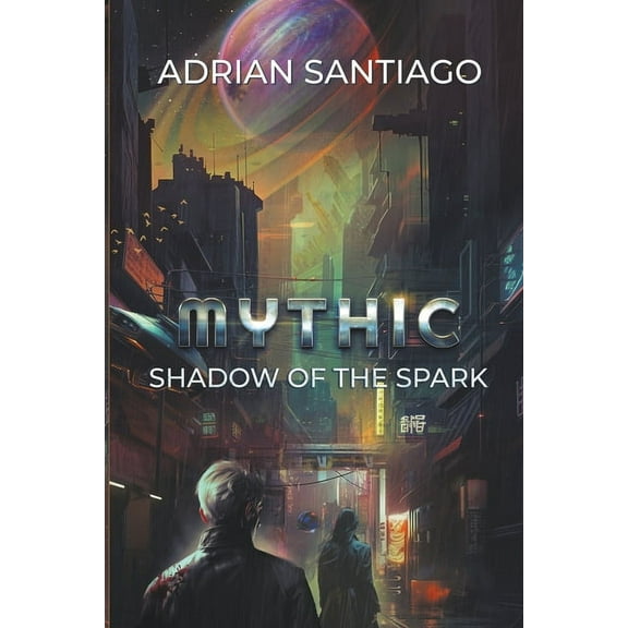 Mythic Shadow Of The Spark, Book 1, (Paperback)