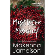 Shadow Ops Team Mistletoe Mischief Paperback