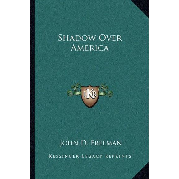 Shadow Over America Paperback 116381430X 9781163814307 John D. Freeman