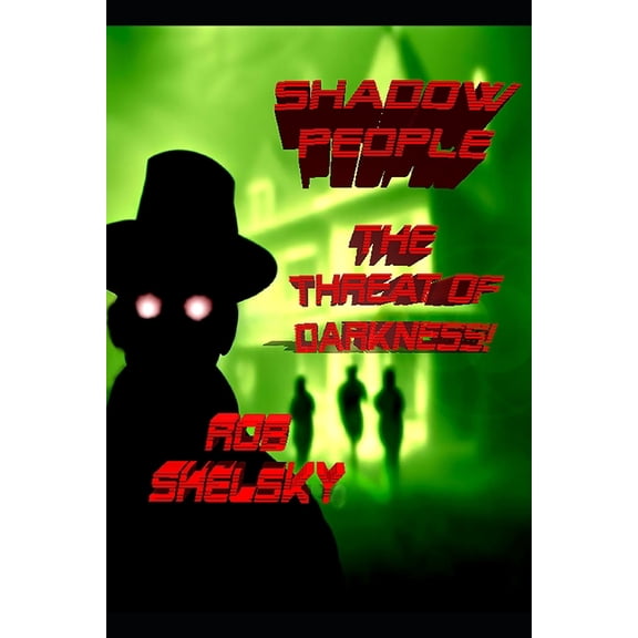 Shadow People--The Threat of Darkness, (Paperback)