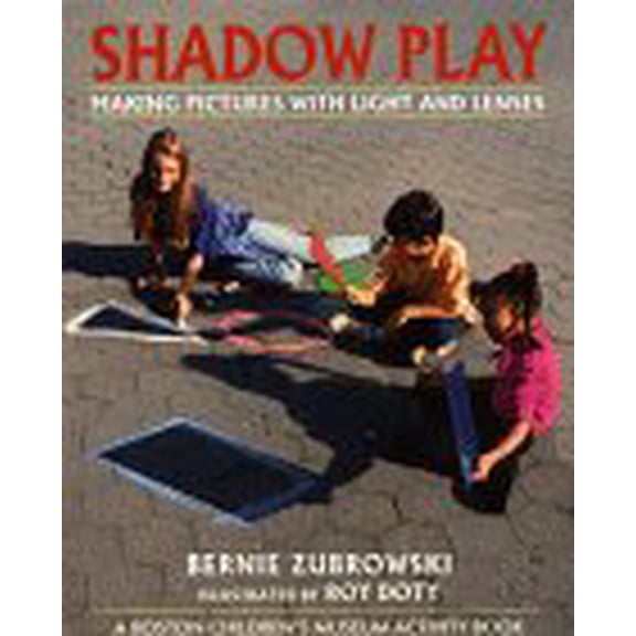 Pre-Owned Shadow Play: Making Pictures W Light & Lenses (Boston Children's Museum Activity Book) (Unknown) 0688132103 9780688132101
