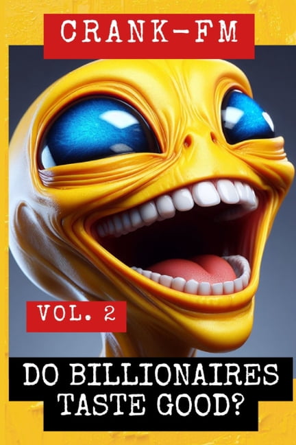 Shadow Precinct Crank-FM: Volume 2: Do billionaires taste good?, Book 2, (Paperback)