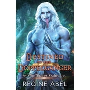 Shadow Realms Destined to the Doppelganger, Book 4, Paperback