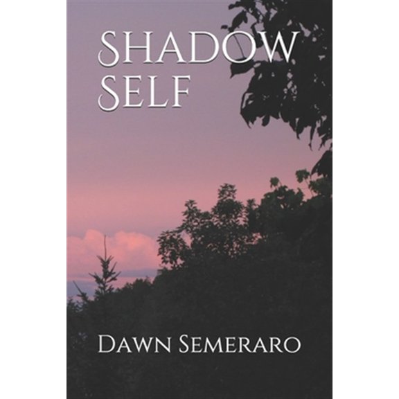 Shadow Self (Paperback) by Dawn Semeraro