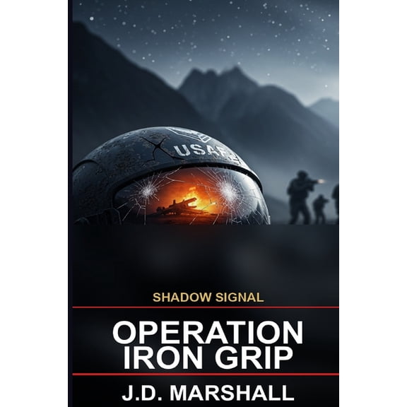 Shadow Signal Shadow Signal: Operation Iron Grip, Book 2, (Paperback)