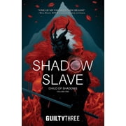 Shadow Slave, Book 1 Child of Shadows Hardcover