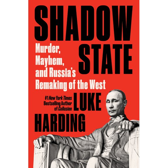 Pre-Owned Shadow State : Murder, Mayhem, and Russia's Attack on the West (Paperback)