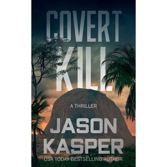 Shadow Strike Covert Kill: A David Rivers Thriller, Book 3, (Paperback)