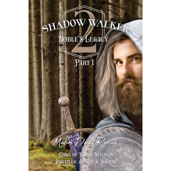Shadow Walker: Cord of Three Strands Legacy: Shadow Walker 2: Noble's Legacy: Part 1 - Cord of Three Strands (Paperback)