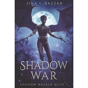 Shadow Walker Shadow War: An action packed fantasy adventure with a flawed heroine., Book 4, (Paperback)