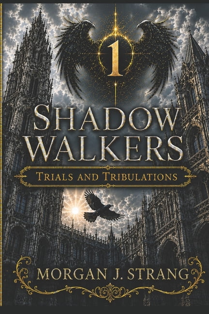 Shadow Walkers Shadow Walkers: Trials and Tribulations, Book 1, (Paperback)