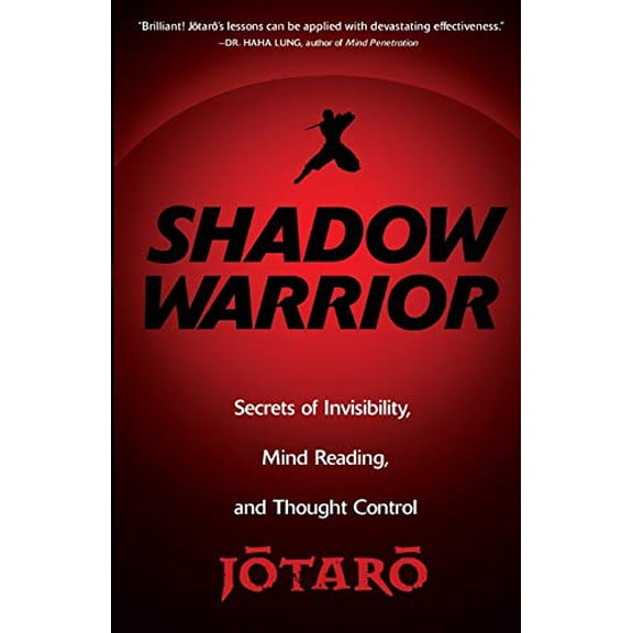 Pre-Owned Shadow Warrior: Ninja Secrets of Invisibility, Mind Reading, and Thought Control (Paperback) 080653124X 9780806531243