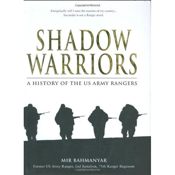 Pre-Owned Shadow Warriors: A History of the US Army Rangers (General Military) (Hardcover) 184176860X 9781841768601