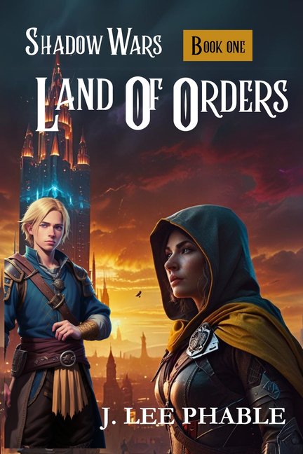 Shadow Wars Shadow Wars: Land Of Orders, Book 1, (Paperback)