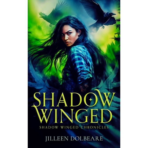 The Shadow Winged Chronicles Shadow Winged: An Alaskan Folklore Urban Fantasy, Book 1, (Paperback)