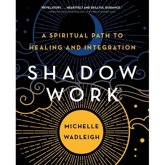 Shadow Work : A Spiritual Path to Healing and Integration (Paperback)