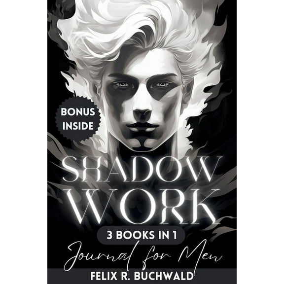 Shadow Work Journal for Men: An In-Depth Guide to Increased Self Awareness & Improved Mental Health - Workbook Exerc, (Paperback)