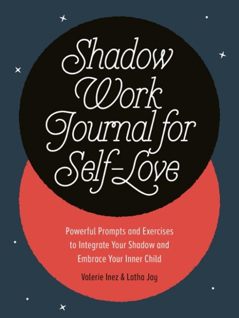 Shadow Work Journal for Self-Love : Powerful Prompts and Exercises