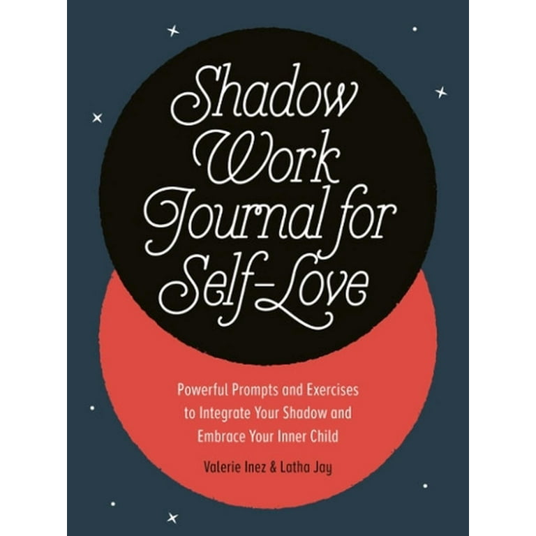 Shadow Work Journal for Self-Love : Powerful Prompts and Exercises