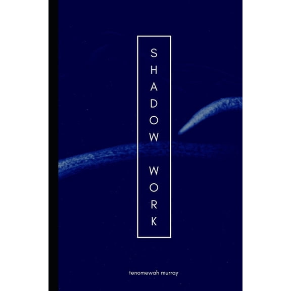 Shadow Work (Paperback) by Tenomewah Murray
