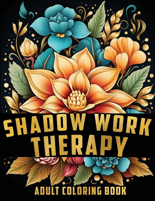Shadow Work Therapy: A Coloring Book for Adults and Teens to Help You ...