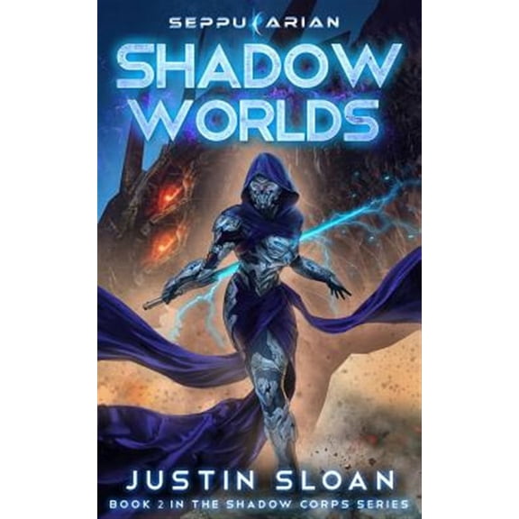 Shadow Worlds : A Space Opera Fantasy