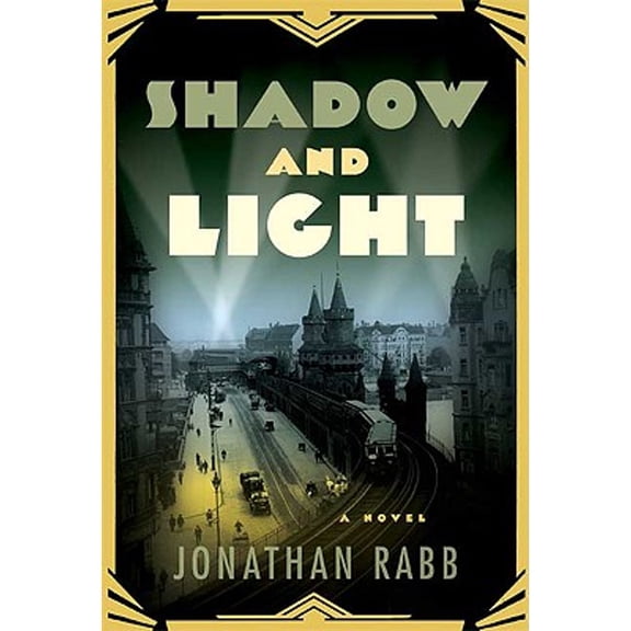 Shadow and Light (Hardcover) by Jonathan Rabb