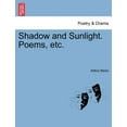 thumbnail image 1 of Shadow and Sunlight. Poems, Etc (Paperback), 1 of 1