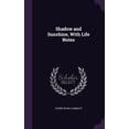 thumbnail image 1 of Shadow and Sunshine, With Life Notes (Hardcover), 1 of 1