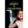 thumbnail image 1 of Shadow in the Darkness (Paperback), 1 of 1