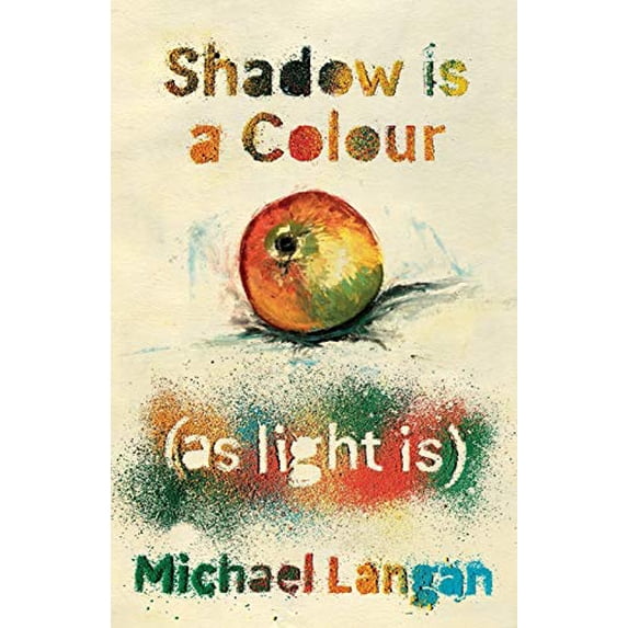 Shadow is a Colour as Light is (Paperback)