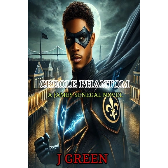 Shadow of The Bayou: The Rise of Creole Phantom, (Paperback)