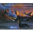 thumbnail image 1 of Pre-Owned Shadow of the Dinosaurs (Hardcover) 0689829744 9780689829741, 1 of 1