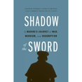 thumbnail image 1 of Pre-Owned Shadow of the Sword: A Marine's Journey of War, Heroism, and Redemption (Paperback) 0803240961 9780803240964, 1 of 1