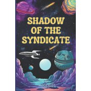 Shadow of the Syndicate Where Secrets Shine Brighter Than the Stars, Paperback