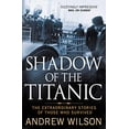 thumbnail image 1 of Pre-Owned Shadow of the Titanic (Paperback) 1847398820 9781847398826, 1 of 1